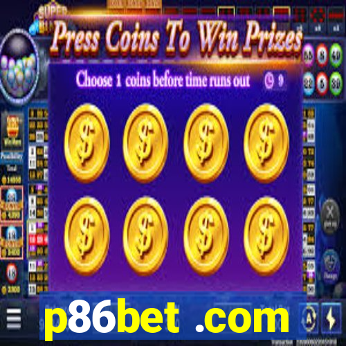 p86bet .com